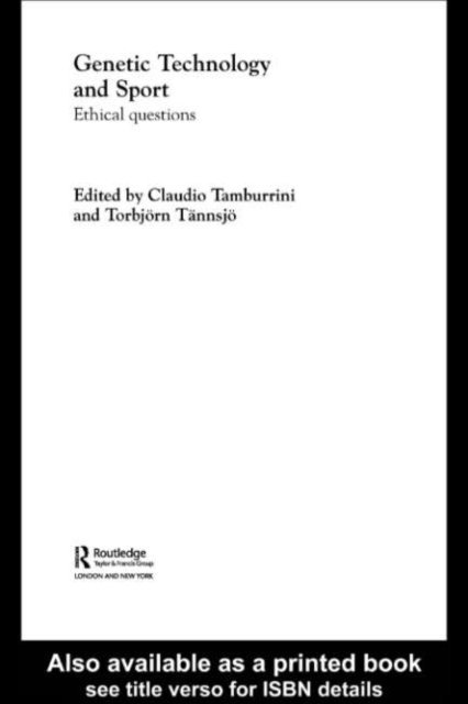 Torbjorn Tannsjo, Claudio Tamburrini - Genetic Technology and Sport, E-bok