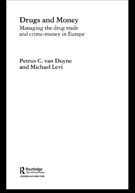 Petrus C. van Duyne, Michael Levi - Drugs and Money, E-bok