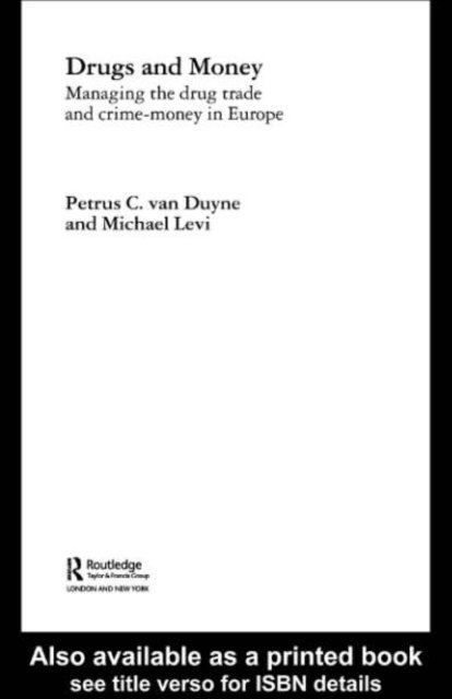 Petrus C. van Duyne, Michael Levi - Drugs and Money, E-bok
