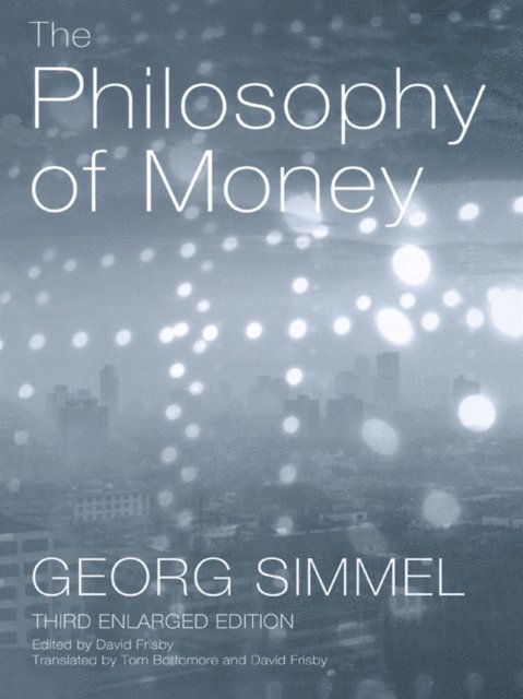 Georg Simmel - Philosophy of Money, E-bok