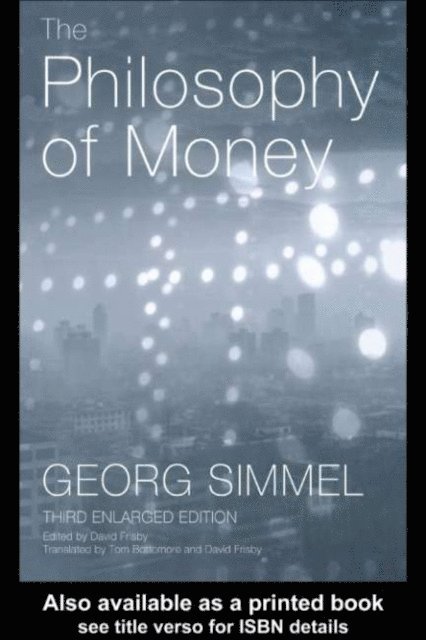 Georg Simmel - Philosophy of Money, E-bok