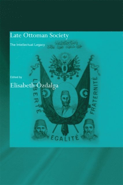 Elisabeth Ozdalga - Late Ottoman Society, E-bok