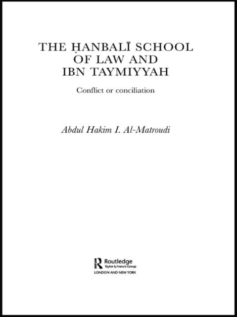 Abdul Hakim I Al-Matroudi - Hanbali School of Law and Ibn Taymiyyah, E-bok