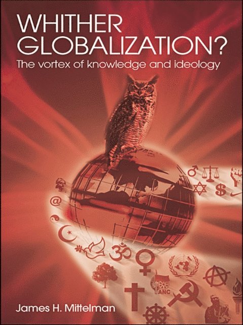 James H. Mittelman - Whither Globalization?, E-bok