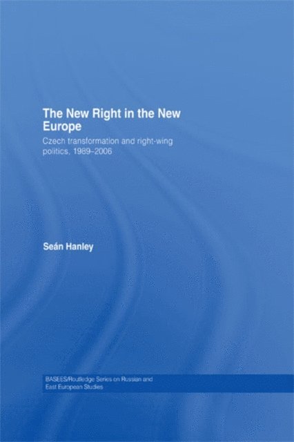 Sean Hanley - New Right in the New Europe, E-bok