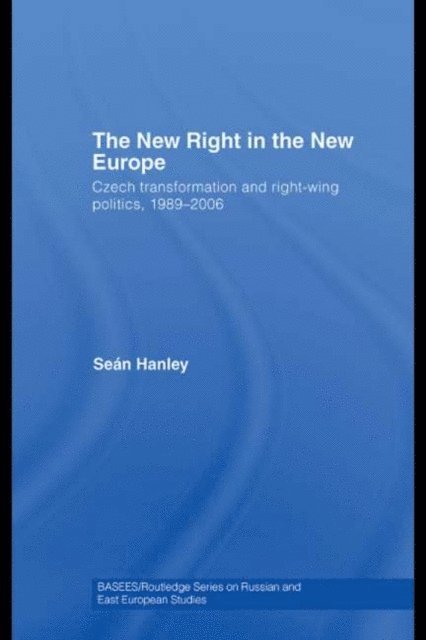 Sean Hanley - New Right in the New Europe, E-bok