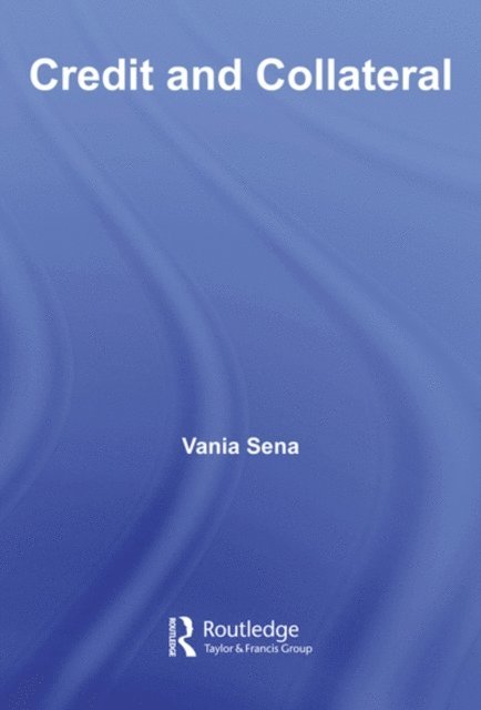 Vania Sena - Credit and Collateral, E-bok