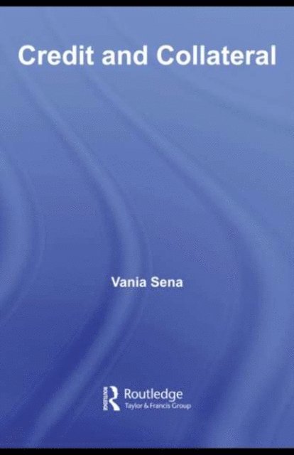 Vania Sena - Credit and Collateral, E-bok