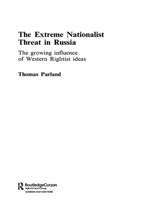 Thomas Parland - Extreme Nationalist Threat in Russia, E-bok. Tillgänglighet: Lägg i varukorg