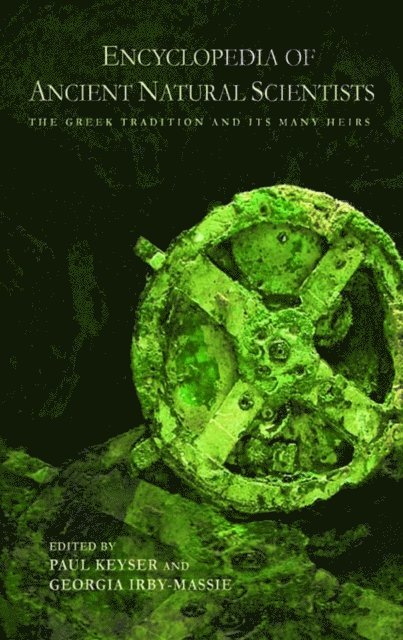 Georgia L. Irby-Massie, Paul T. Keyser - Encyclopedia of Ancient Natural Scientists, E-bok
