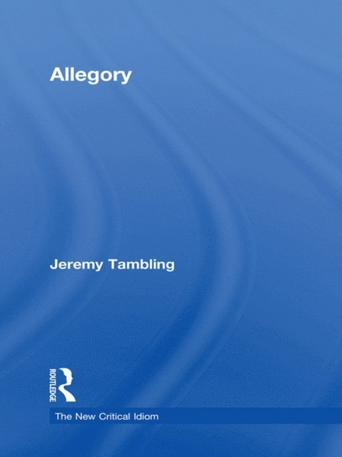 Jeremy Tambling - Allegory, E-bok