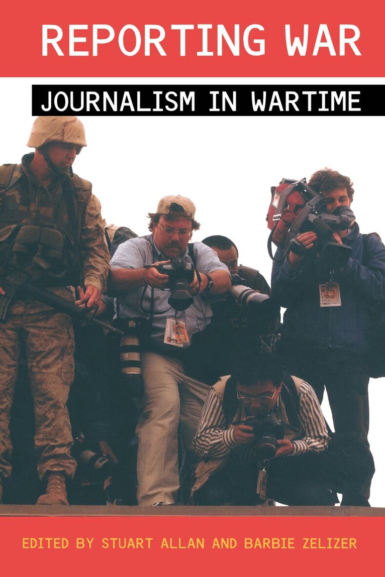 Stuart Allan, Barbie Zelizer - Reporting War, E-bok