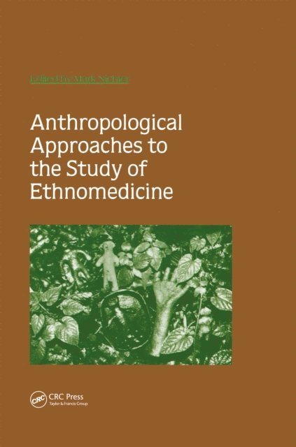Mark Nichter - Anthropological Approaches to the Study of Ethnomedicine, E-bok