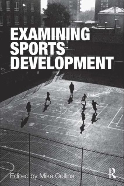 Mike Collins - Examining Sports Development, E-bok