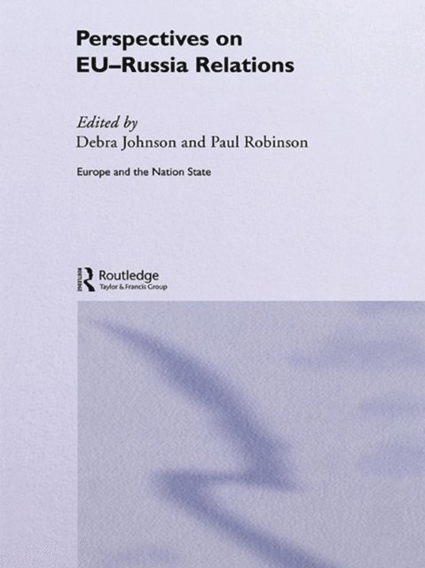 Paul Robinson, Debra Johnson - Perspectives on EU-Russia Relations, E-bok