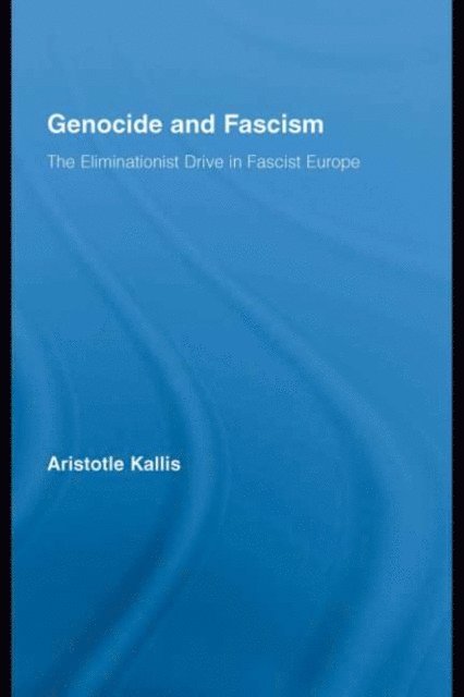 Aristotle Kallis - Genocide and Fascism, E-bok