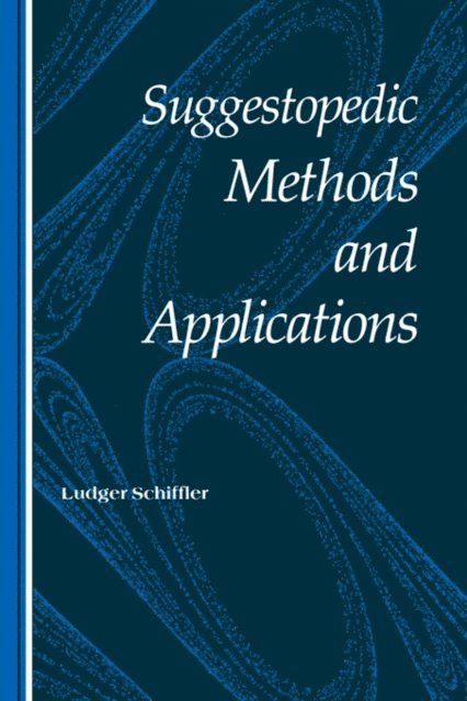 Ludger Schiffler - Suggestopedic Methods and Applications, E-bok