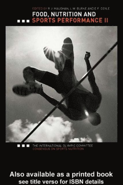 E.F. Coyle, L.M. Burke, Ron Maughan - Food, Nutrition and Sports Performance II, E-bok