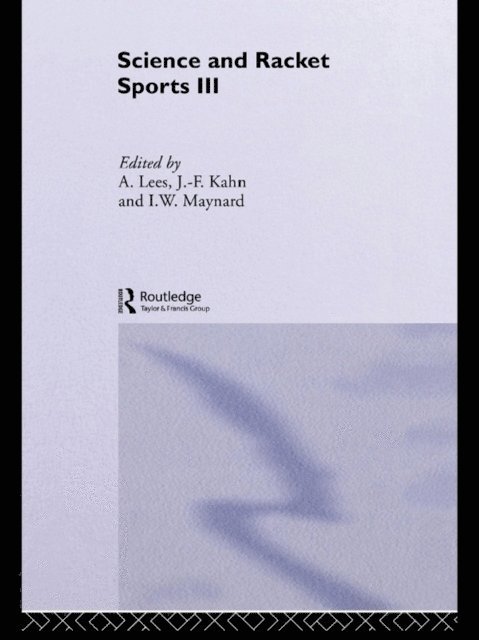 Ian Maynard, Adrian Lees, Jean-Francois Kahn - Science and Racket Sports III, E-bok