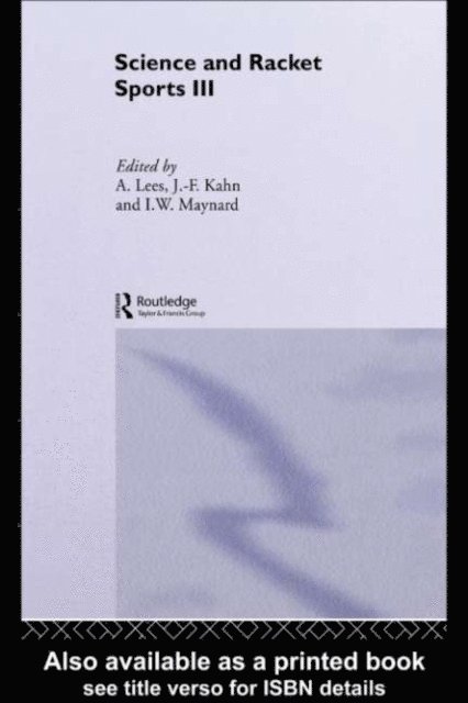 Ian Maynard, Adrian Lees, Jean-Francois Kahn - Science and Racket Sports III, E-bok