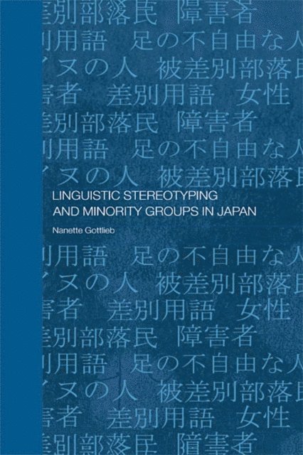 Nanette Gottlieb - Linguistic Stereotyping and Minority Groups in Japan, E-bok