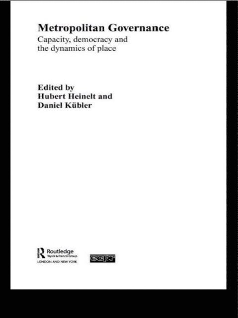 Daniel Kubler, Hubert Heinelt - Metropolitan Governance in the 21st Century, E-bok