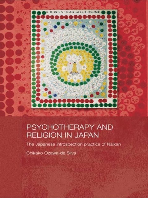 Chikako Ozawa-de Silva - Psychotherapy and Religion in Japan, E-bok