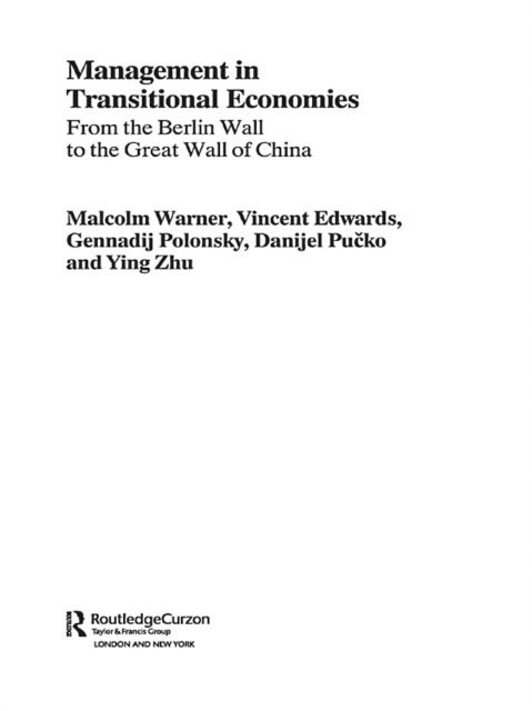Ying Zhu, Malcolm Warner, Danijel Pucko, Gennadij Polonsky, Vincent Edwards - Management in Transitional Economies, E-bok