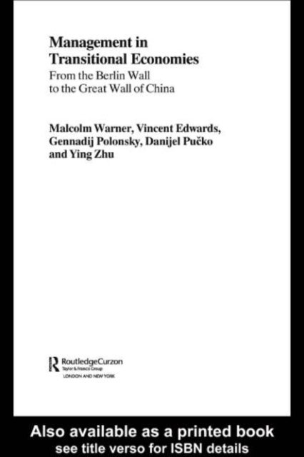 Ying Zhu, Malcolm Warner, Danijel Pucko, Gennadij Polonsky, Vincent Edwards - Management in Transitional Economies, E-bok