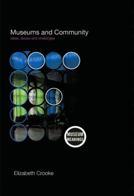 Elizabeth Crooke - Museums and Community, E-bok