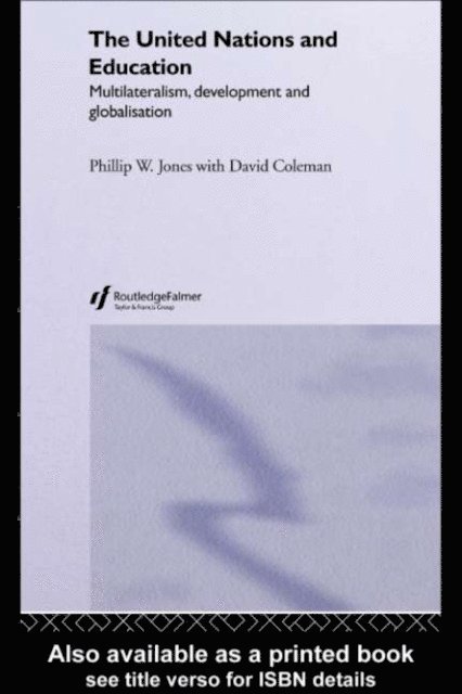 Phillip W. Jones, David Coleman - United Nations and Education, E-bok