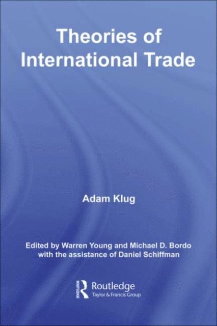 Adam Klug, Michael Bordo - Theories of International Trade, E-bok