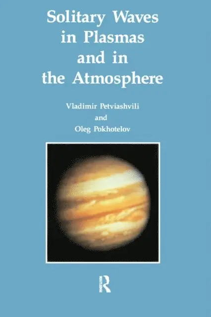 Oleg .A. Pohkotelov, Vladimir .I. Petviashvili - Solitary Waves in Plasmas and in the Atmosphere, E-bok. Tillgänglighet: Lägg i varukorg