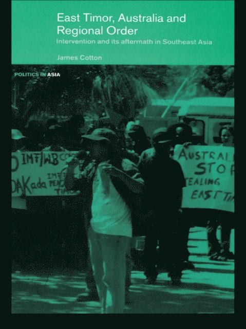 James Cotton - East Timor, Australia and Regional Order, E-bok. Tillgänglighet: Lägg i varukorg