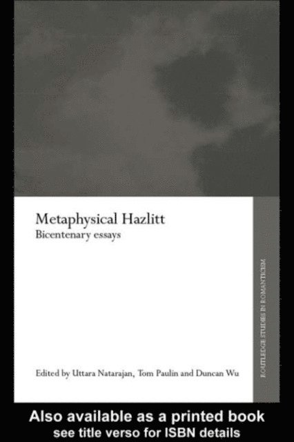 Duncan Wu, Tom Paulin, Uttara Natarajan - Metaphysical Hazlitt, E-bok