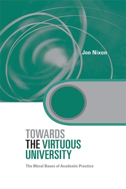 Jon Nixon - Towards the Virtuous University, E-bok