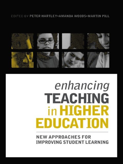 Martin Pill, Amanda Woods, Peter Hartley - Enhancing Teaching in Higher Education, E-bok