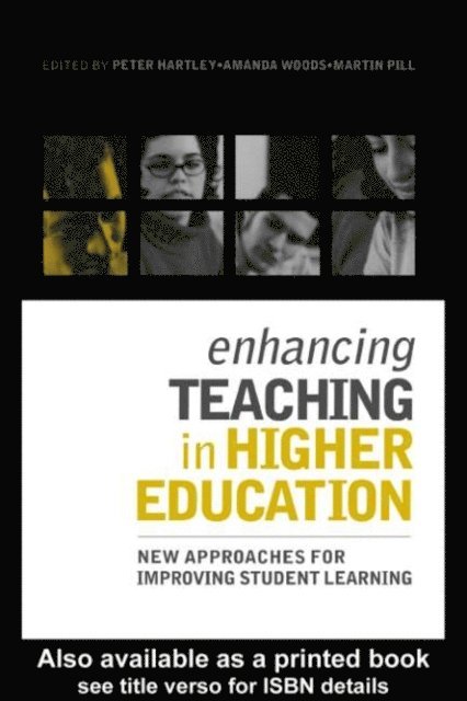 Martin Pill, Amanda Woods, Peter Hartley - Enhancing Teaching in Higher Education, E-bok