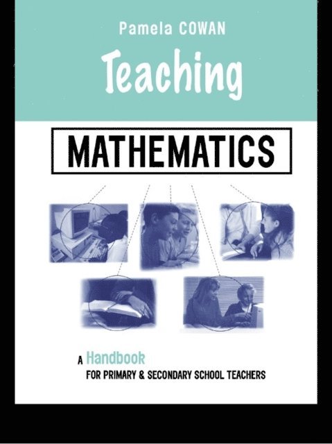 Pamela Cowan - Teaching Mathematics, E-bok