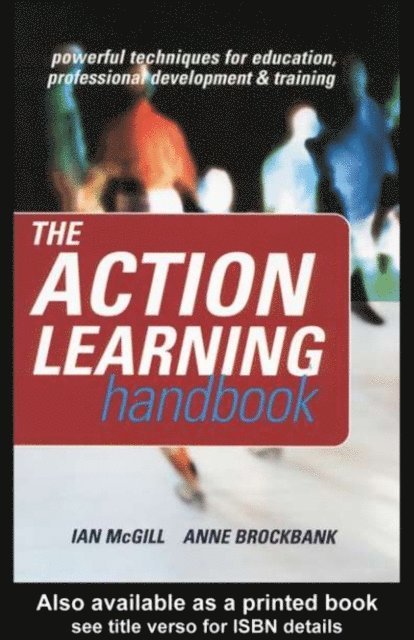 Ian McGill, Anne Brockbank - Action Learning Handbook, E-bok