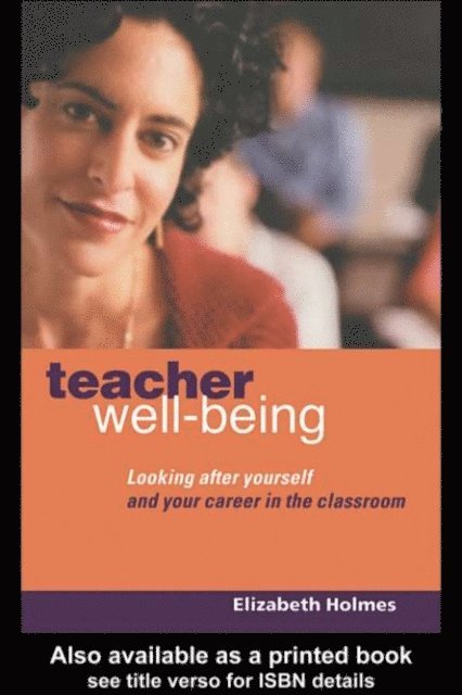 Elizabeth Holmes - Teacher Well-Being, E-bok