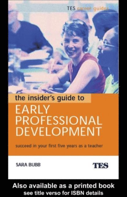 Sara Bubb - Insider's Guide to Early Professional Development, E-bok