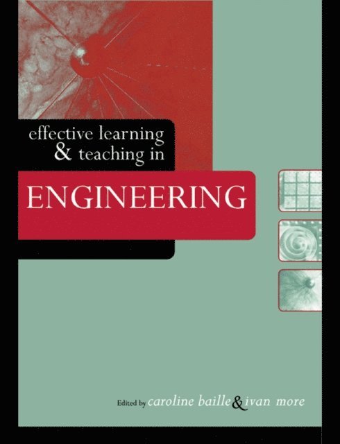 Ivan Moore, Caroline Baillie - Effective Learning and Teaching in Engineering, E-bok