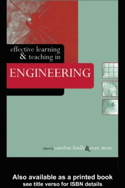 Ivan Moore, Caroline Baillie - Effective Learning and Teaching in Engineering, E-bok