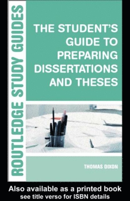 Phil Race, Brian Allison - Student's Guide to Preparing Dissertations and Theses, E-bok