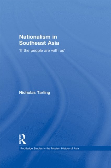 Nicholas Tarling - Nationalism in Southeast Asia, E-bok