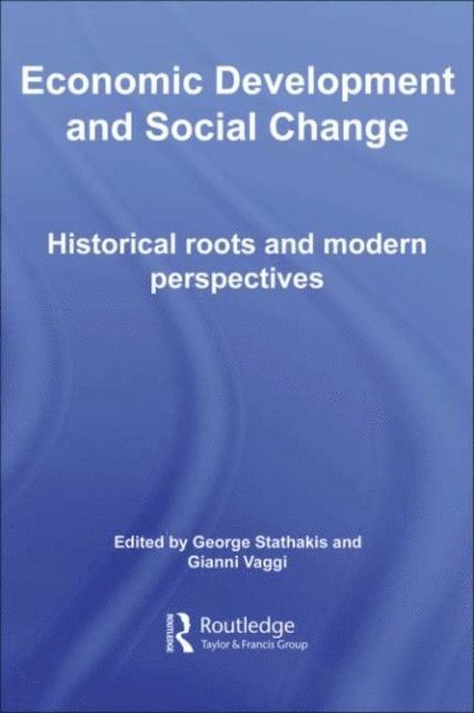 Gianni Vaggi, Yiorgos Stathakis - Economic Development and Social Change, E-bok