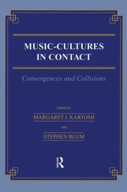 Stephen Blum, Margaret J. Kartomi - Music \= Cultures in Contact, E-bok
