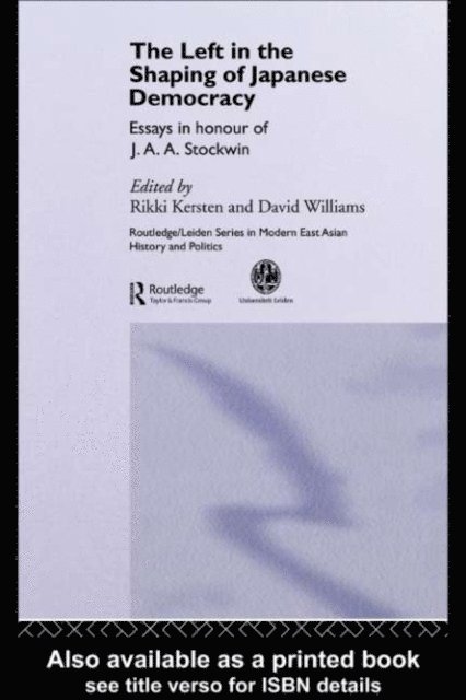 Rikki Kersten, David Williams - Left in the Shaping of Japanese Democracy, E-bok