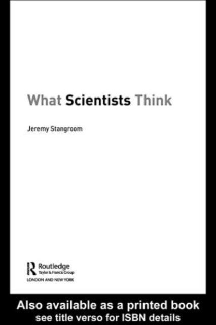 Jeremy Stangroom - What Scientists Think, E-bok